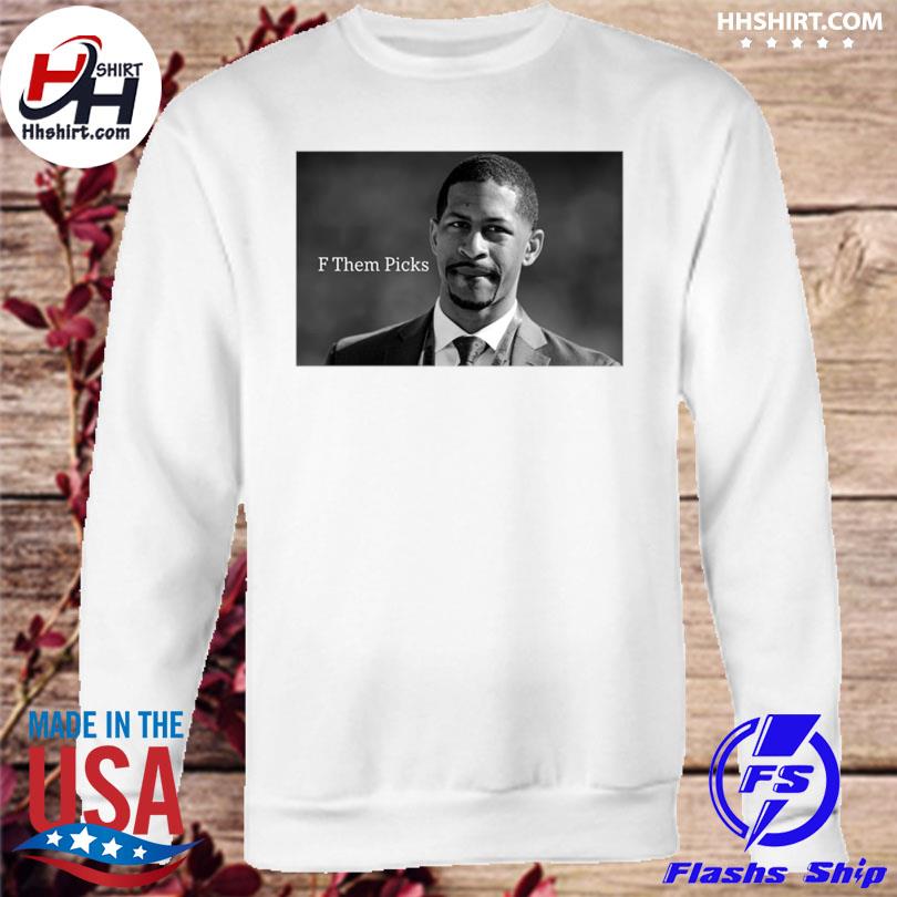 F them picks andrew berry shirt, hoodie, sweater, long sleeve and