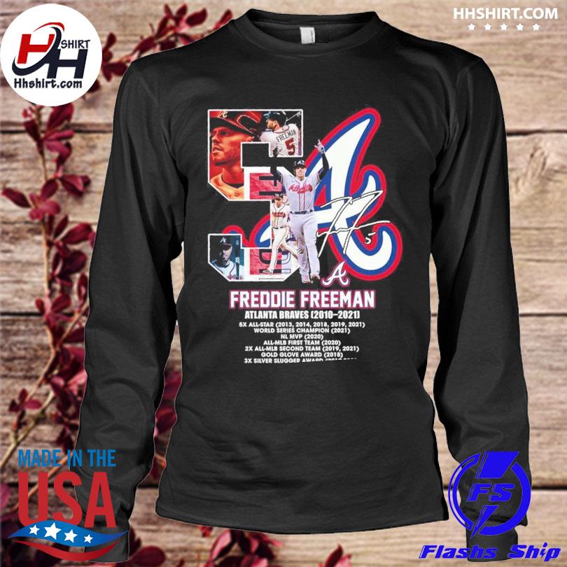 Official Freddie Freeman Atlanta Braves 2010 2021 signature shirt, hoodie,  sweater, long sleeve and tank top