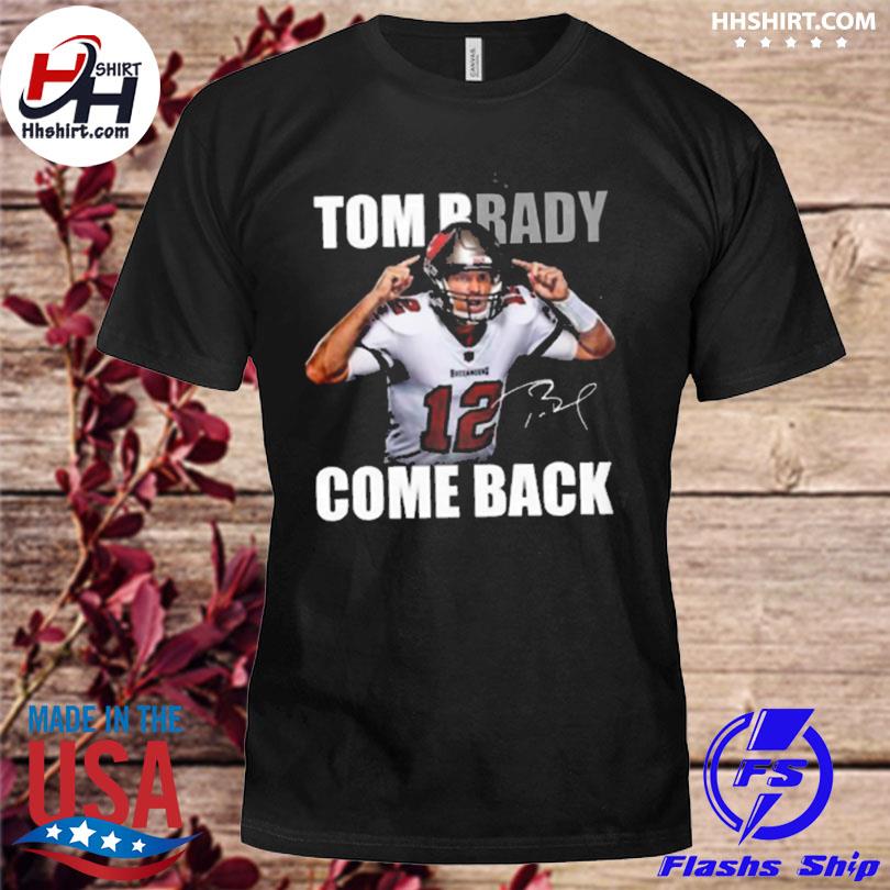 He's Back Tom Brady Tampa Bay Buccaneers Signatures Shirt, hoodie, sweater,  long sleeve and tank top