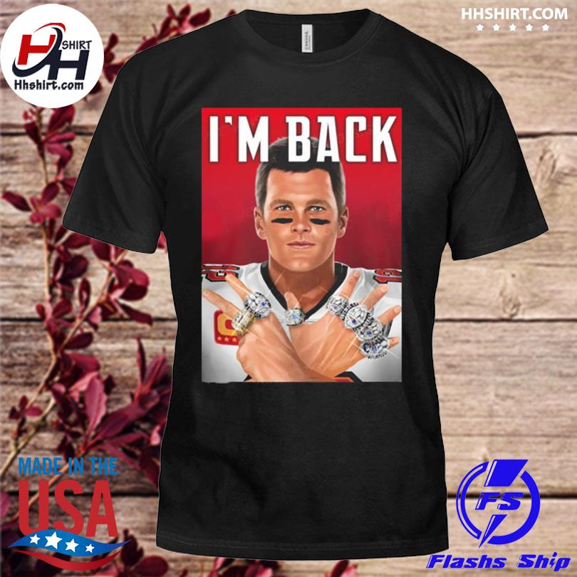 Tom Brady Is Back Tampa Bay Buccaneers NFL T-Shirt - REVER LAVIE