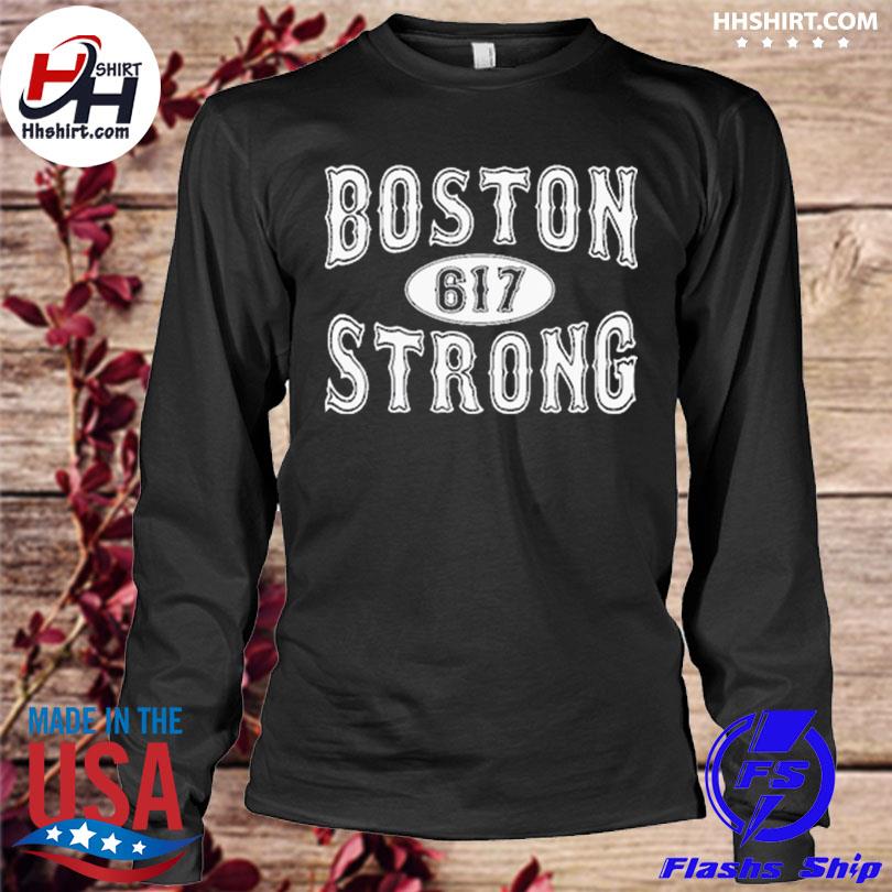 617 Boston Strong shirt, hoodie, longsleeve tee, sweater