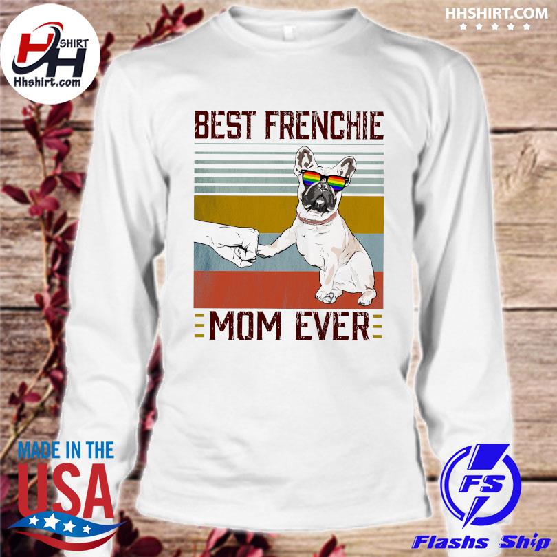 best frenchie mom ever shirt