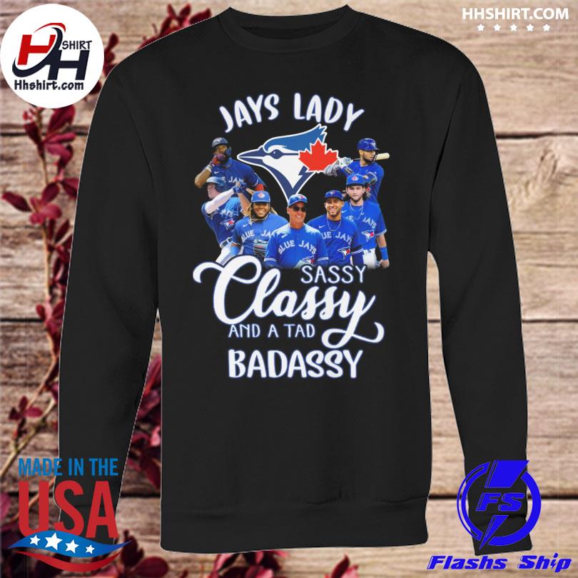 Jays lady sassy classy and a tad badassy Toronto Blue Jays team