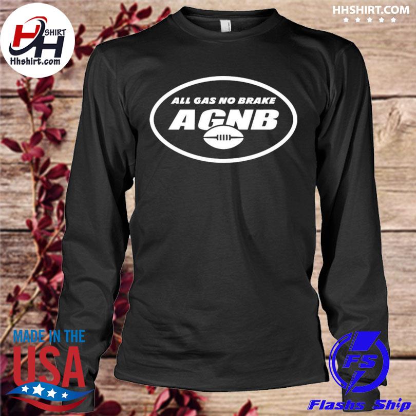 AGNB Alijah Vera-Tucker New York Jets All Gas No Brake Shirt, hoodie,  sweater, long sleeve and tank top