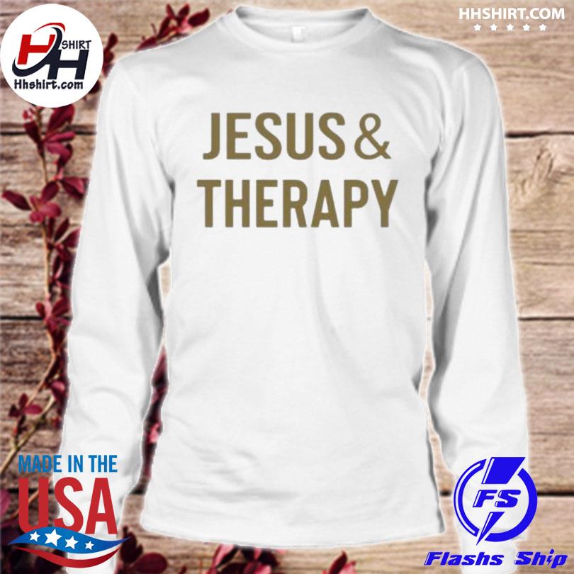 jesus and therapy shirt