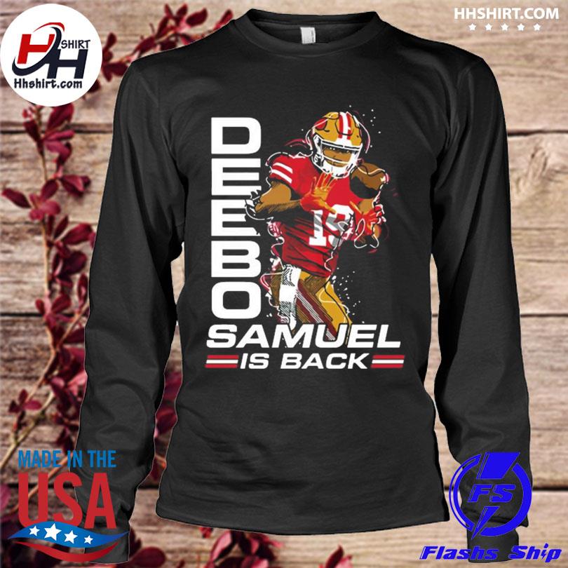 Deebo samuel wearing deebo samuel is back shirt, hoodie