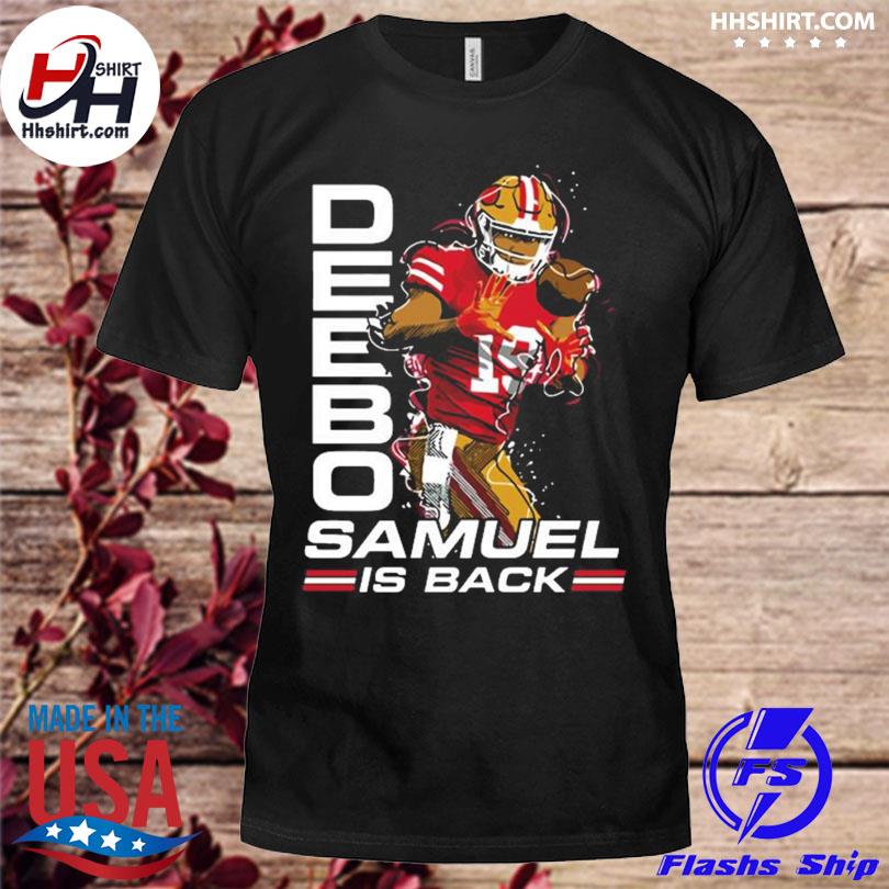 Deebo samuel wearing deebo samuel is back shirt - Trend T Shirt Store Online