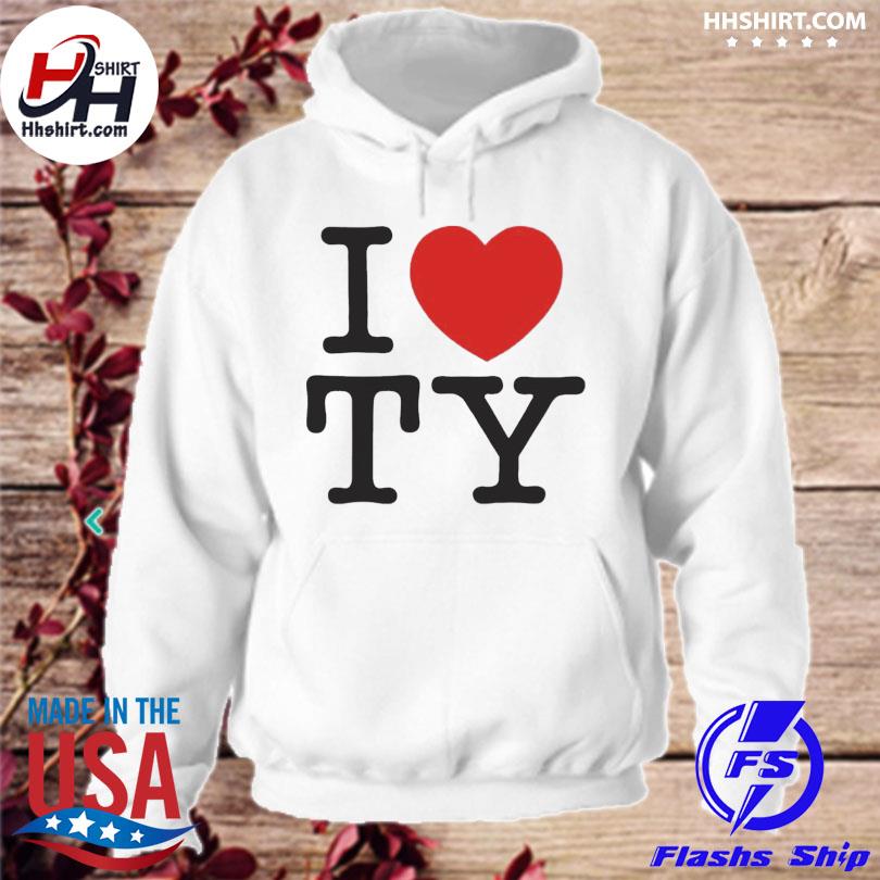 I love ty france shirt, hoodie, longsleeve tee, sweater