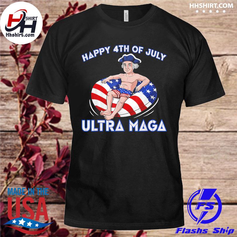Ultra maga 4th of july george Washington drinking usa flag shirt