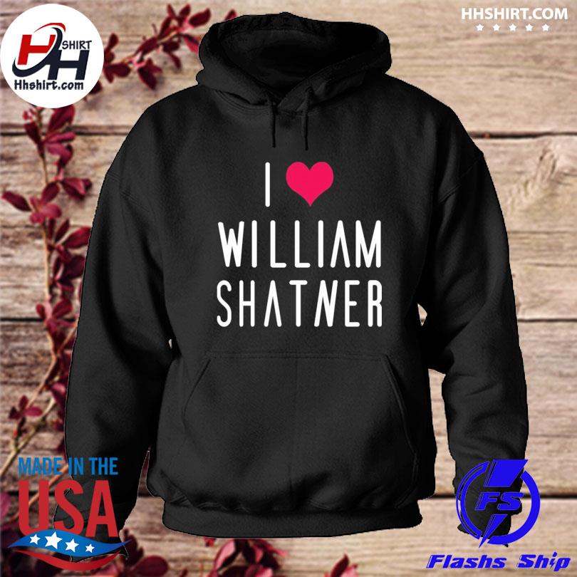 William shatner I love william shatner hoodie