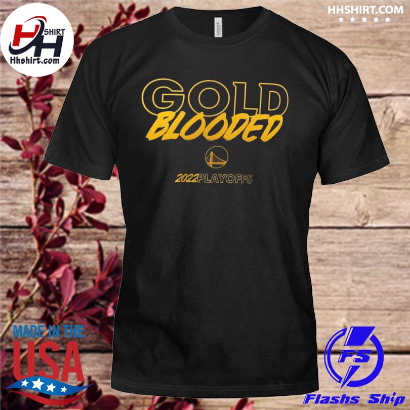 Golden State Warriors Gold blooded shirt, hoodie, sweatshirt and tank top