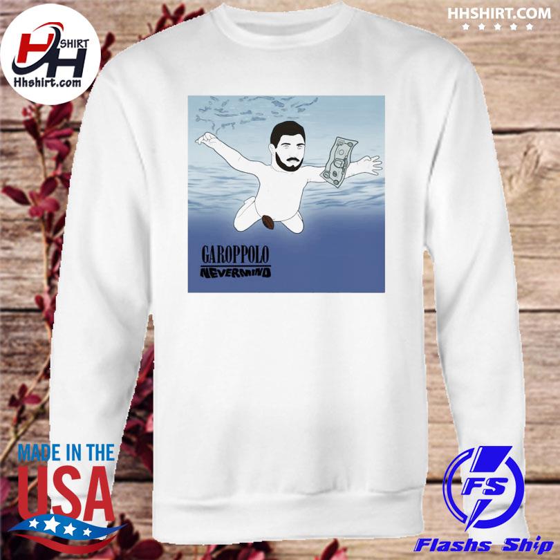 Jimmy Garoppolo Nevermind Nirvana Parody T-Shirt - Trend T Shirt Store  Online