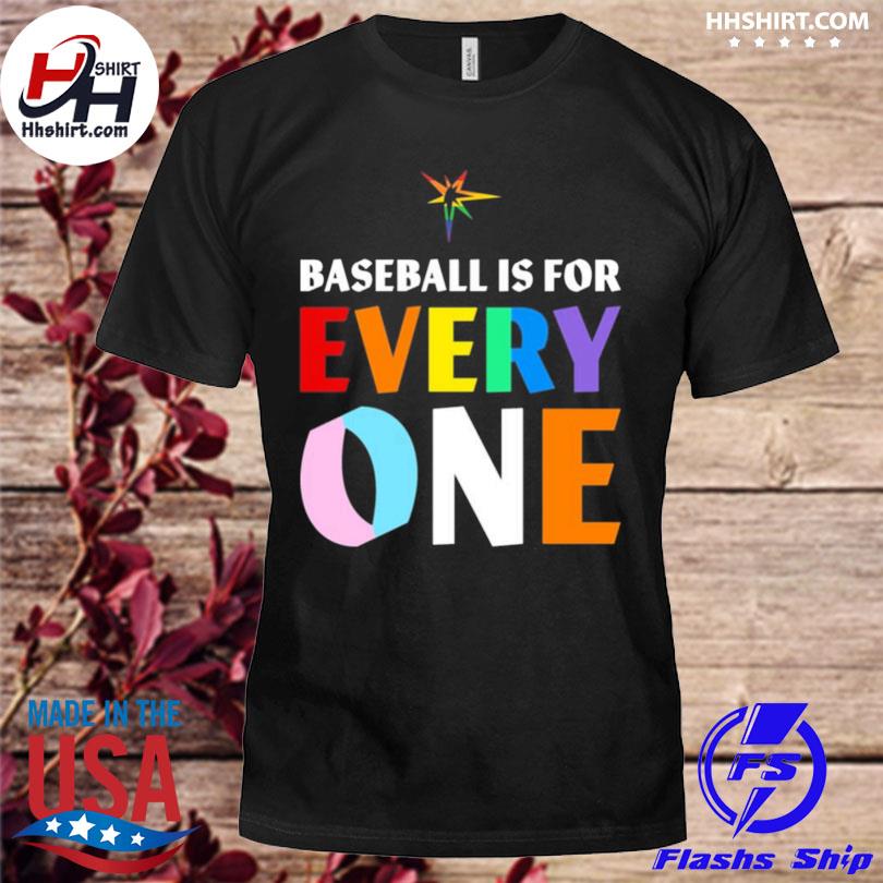 Baseball Is For Everyone - Tampa Bay Rays Shirts