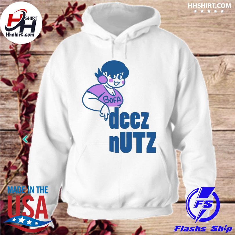 Bofa deez nuts 2022 tee s hoodie