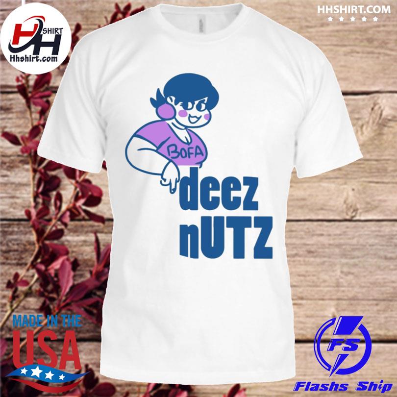 Bofa deez nuts 2022 tee shirt