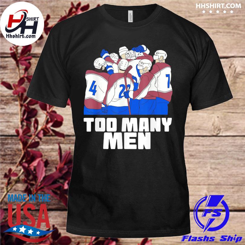 Official Avalanche Nazem Kadri Too Many Men Shirt, hoodie, sweater, long  sleeve and tank top
