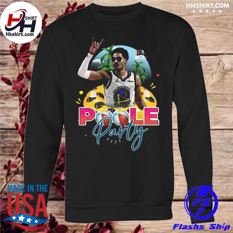 The Poole Party Jordan Poole Golden State Warriors T-Shirt, hoodie,  sweater, long sleeve and tank top