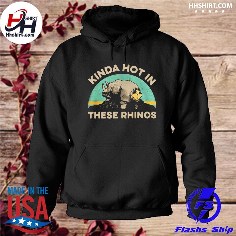 Kinda hot in these rhinos s hoodie