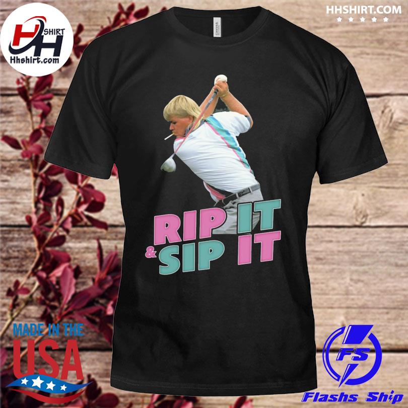 Rip it sip it golf john daly shirt