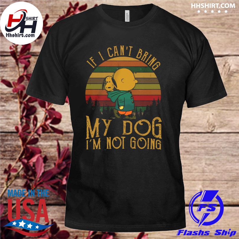 Snoopy and Charlie Brown if I can't bring my Dog I'm not going vintage shirt