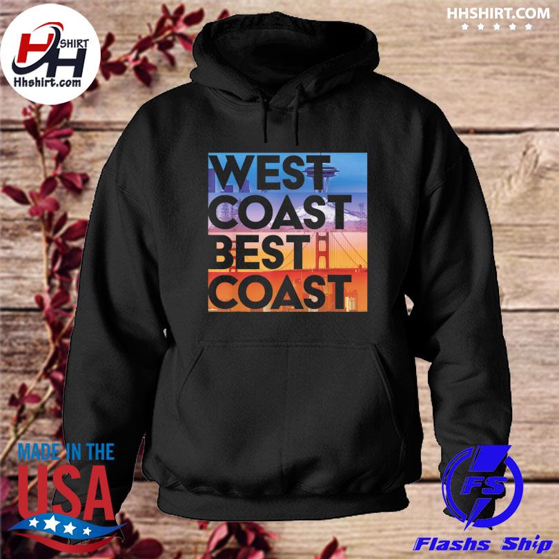 West coast best coast s hoodie