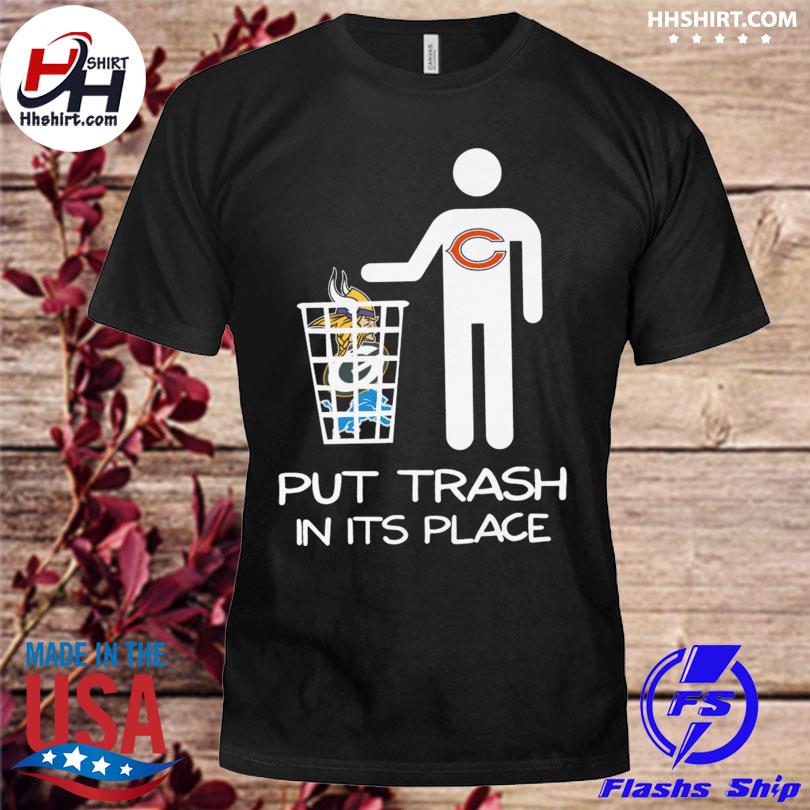 Chicago Bears Put Trash In Its Place Funny NFL Women's T-Shirt 