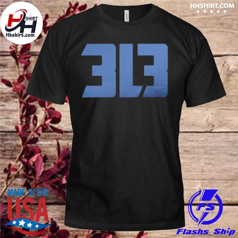 Detroit Lions 313 Tee Shirt, hoodie, longsleeve tee, sweater