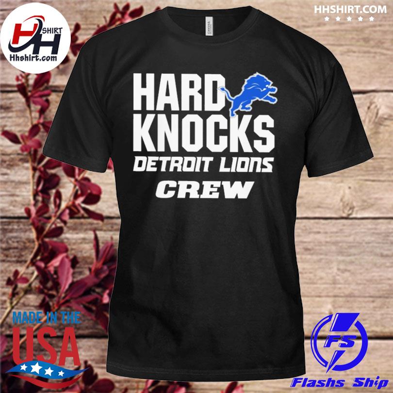 Hard Knocks Detroit Lions Crew shirt, hoodie, sweater, long sleeve