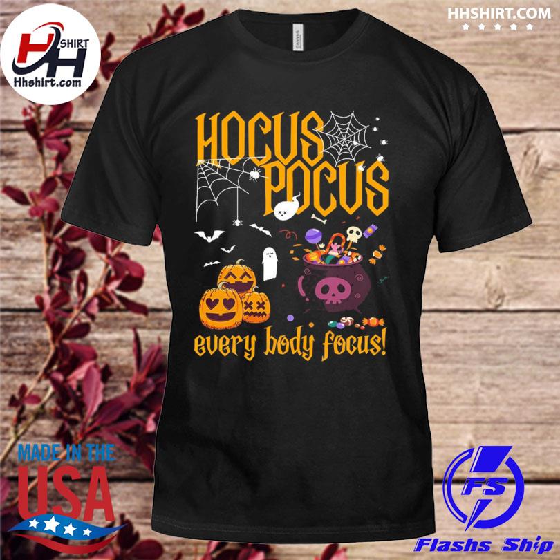 Hocus pocus everybody focus halloween shirt