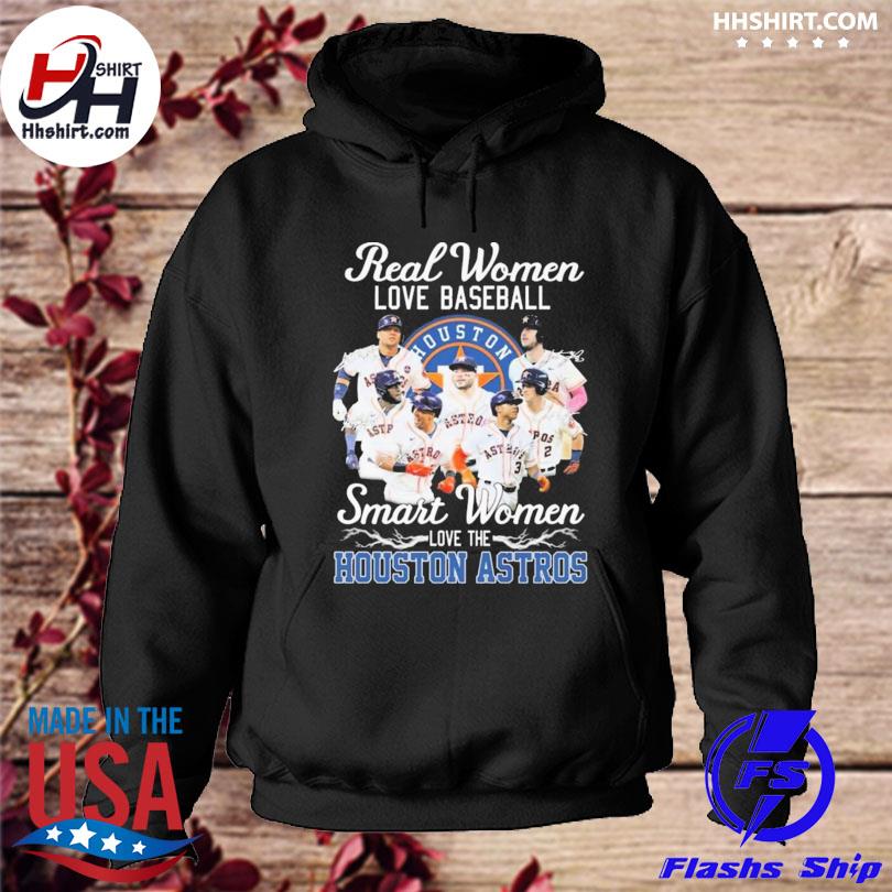 Real women love baseball smart women love the Houston Astros shirt, hoodie,  sweater, long sleeve and tank top