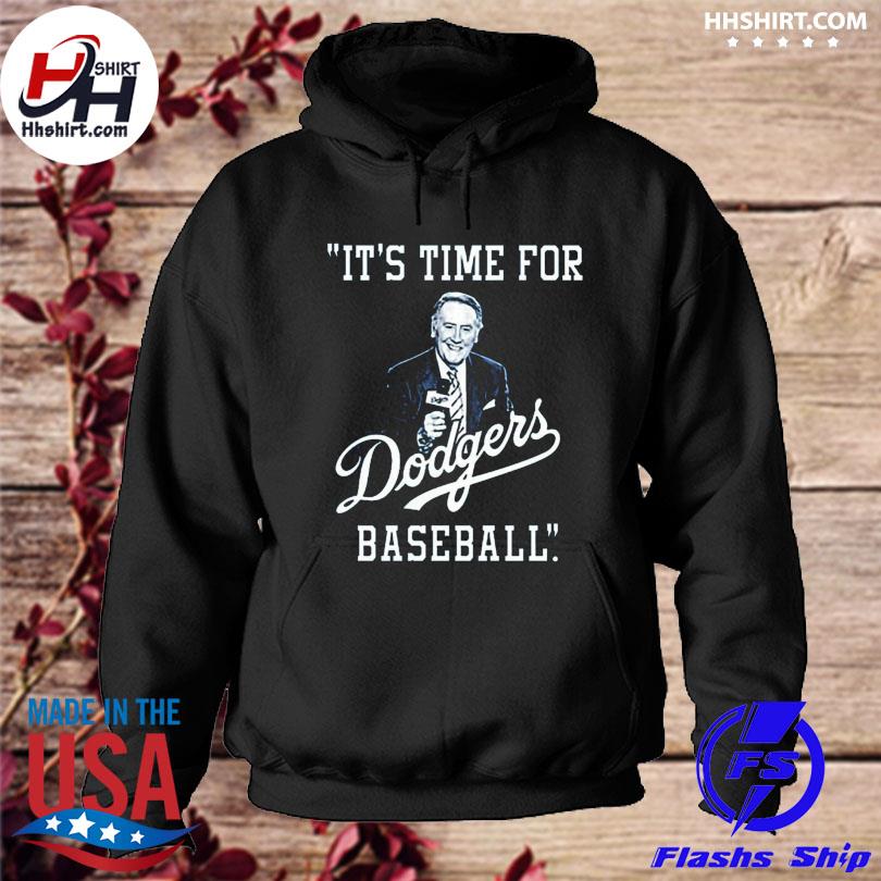 Rip Vin Scully It's Time For Dodgers Baseball Shirt, hoodie
