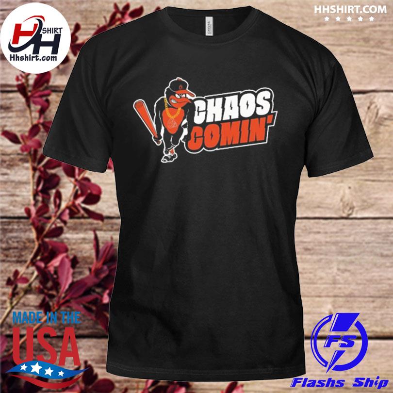 Official Orioles chaos comin' game day shirt, hoodie, sweater