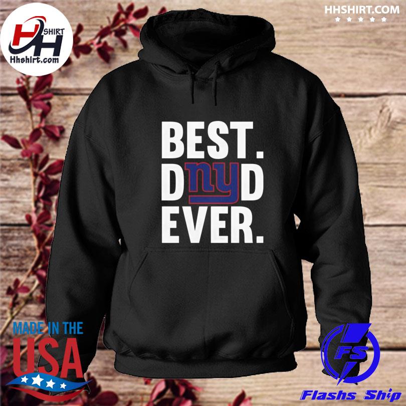 Best dad ever new york giants shirt, hoodie, longsleeve tee, sweater