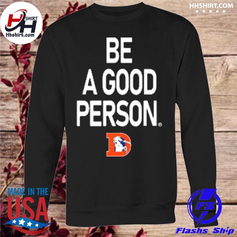 Be a good online person sweatshirt