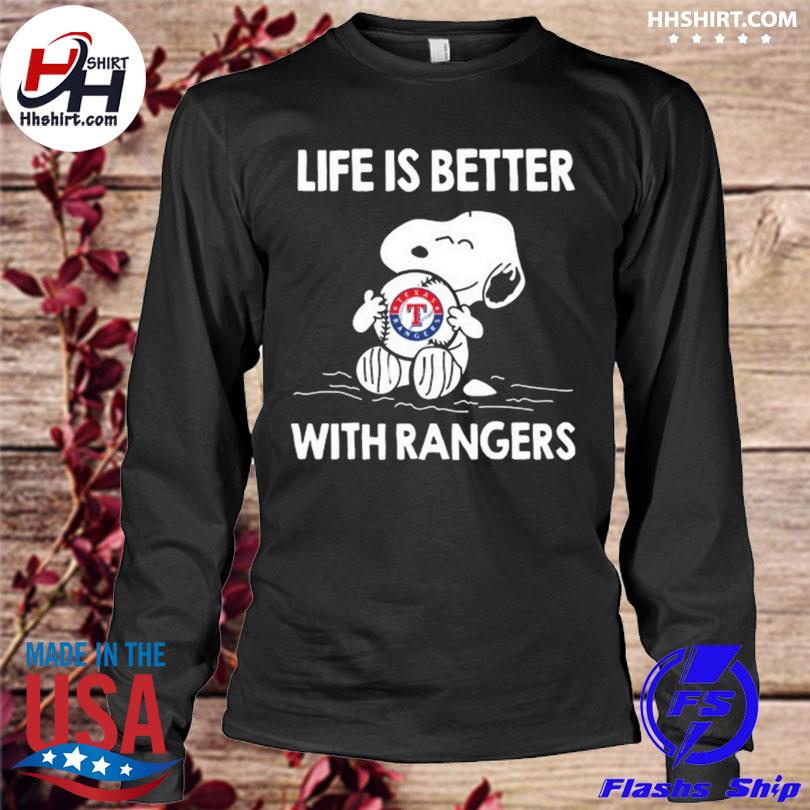 Life Is Better With Texas Rangers T-shirt, hoodie, sweater, long sleeve and  tank top