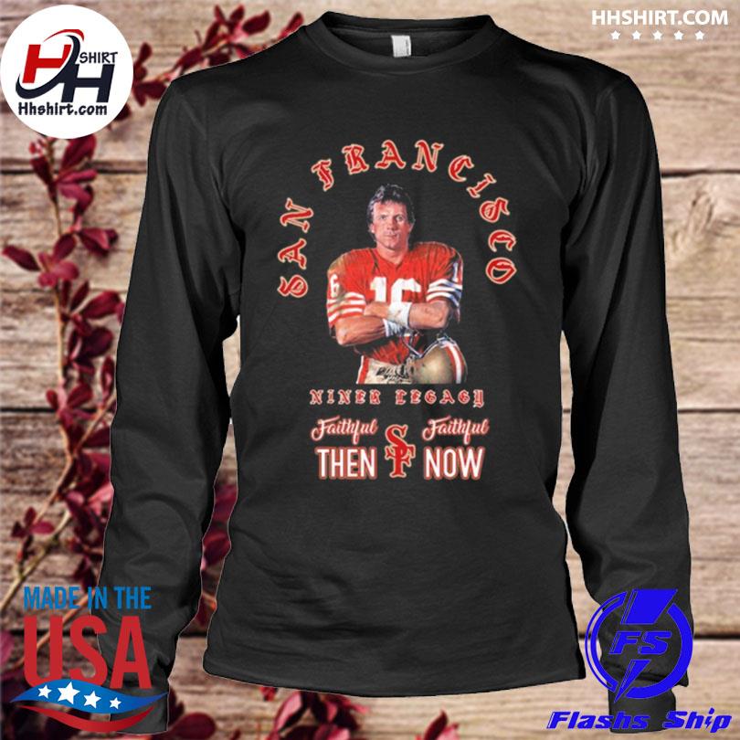 Faithful Then Faithful Now San Francisco 49ers Hoodie