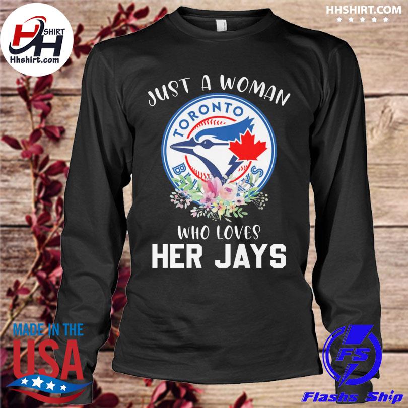 Just a woman who her Toronto Blue Jays 2022 shirt