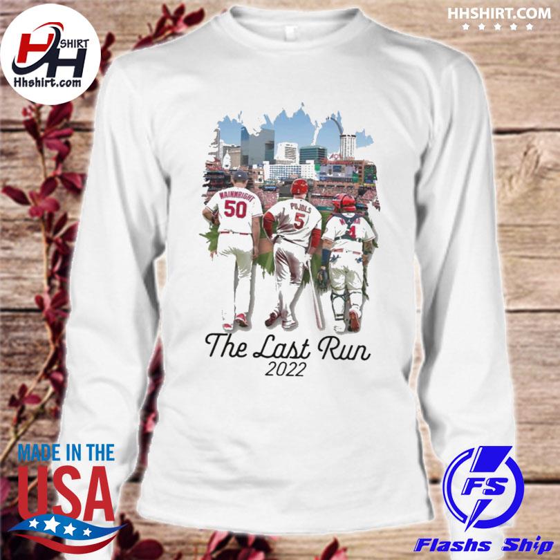 St. Louis Cardinals The Last Run 2022 Molina Wainwright and Pujols shirt,  hoodie, sweater, long sleeve and tank top