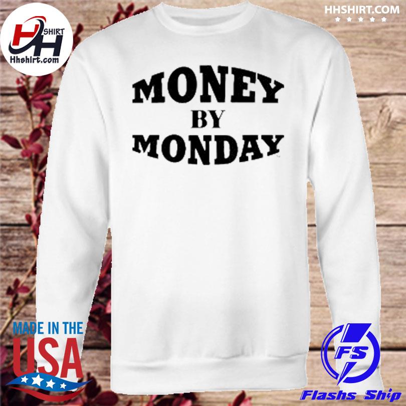 Money by monday clearance hoodie