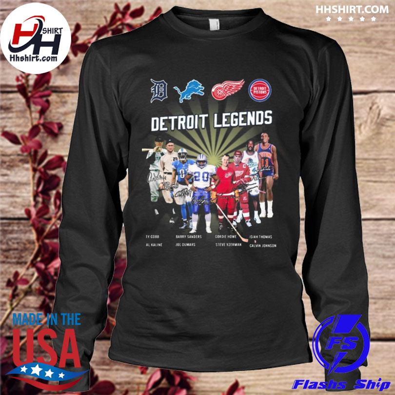 Nice ty cobb barry sanders gordie howe isiah thomas al kaline joe dumars steve  yzerman calvin johnson detroit legends signatures shirt, hoodie, longsleeve  tee, sweater