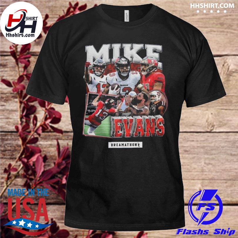 Tampa Bay Buccaneers Mike Evans Dreamathon 2022 Shirt, hoodie