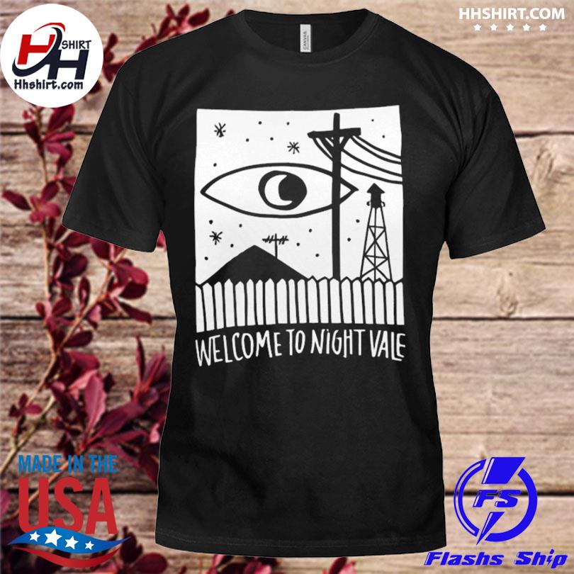 Welcome to night vale shirt