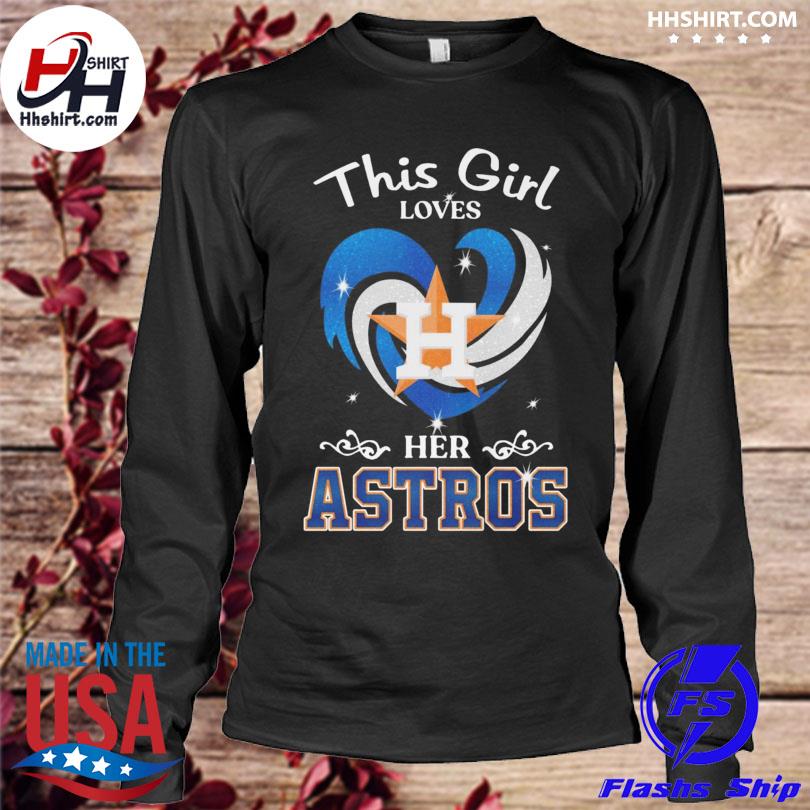 Heart This Girl Love Houston Astros Shirt, hoodie, sweater, long
