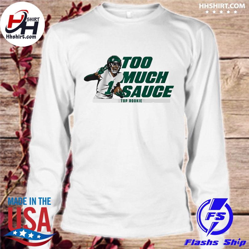 Ahmad Sauce Gardner Too much sauce shirt, hoodie, sweater, long sleeve and  tank top