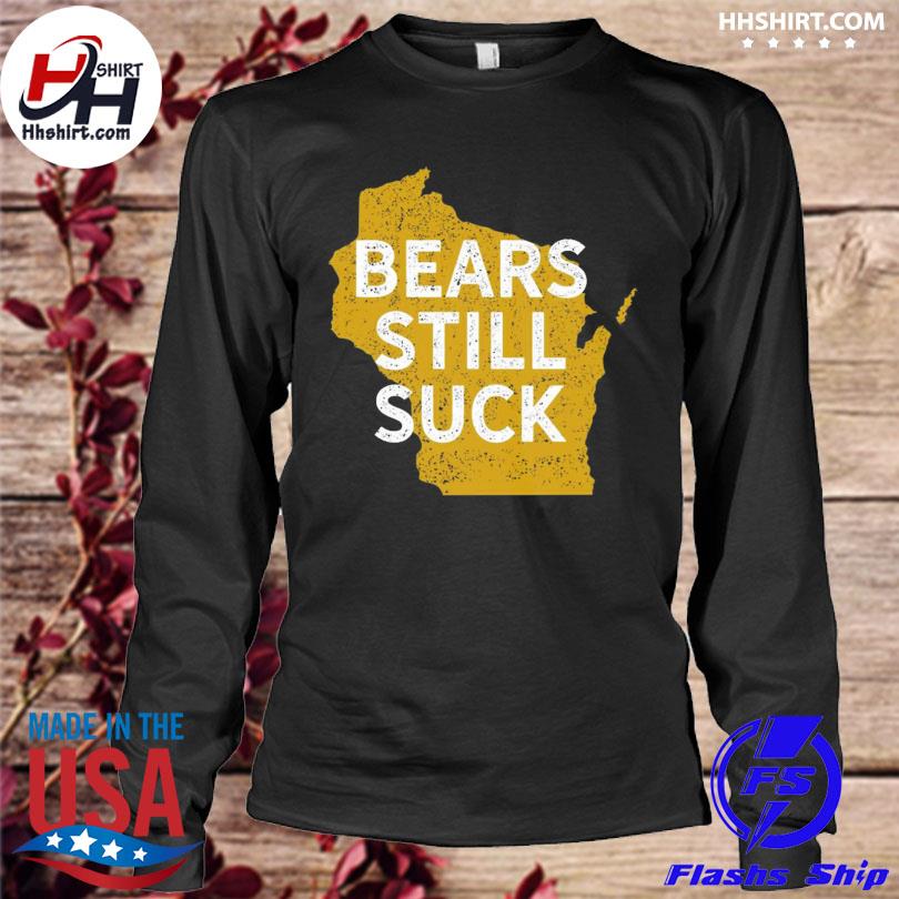 bears still suck t shirt