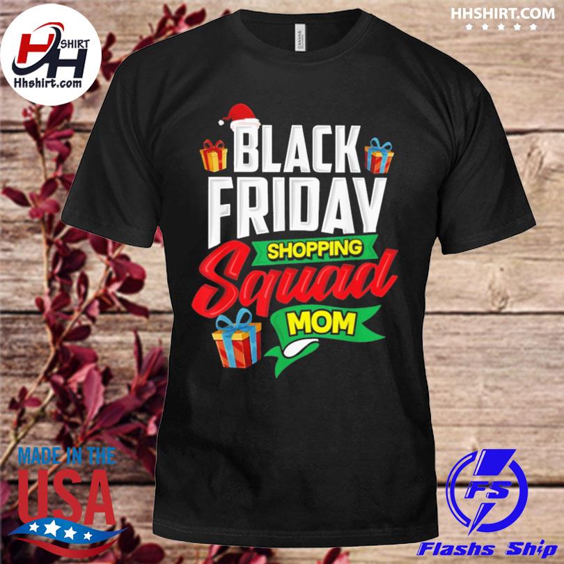 Black friday shopping squad mom shopper shirt