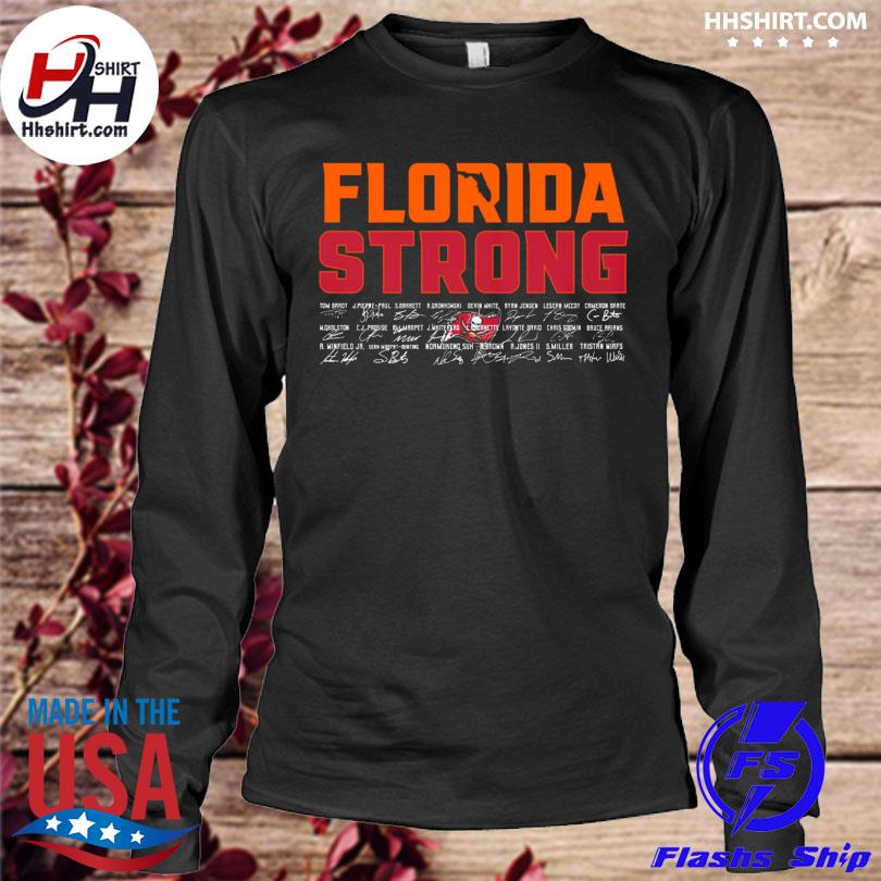 Funny Tampa Bay Buccaneers Florida Strong T-Shirt, hoodie, longsleeve tee,  sweater