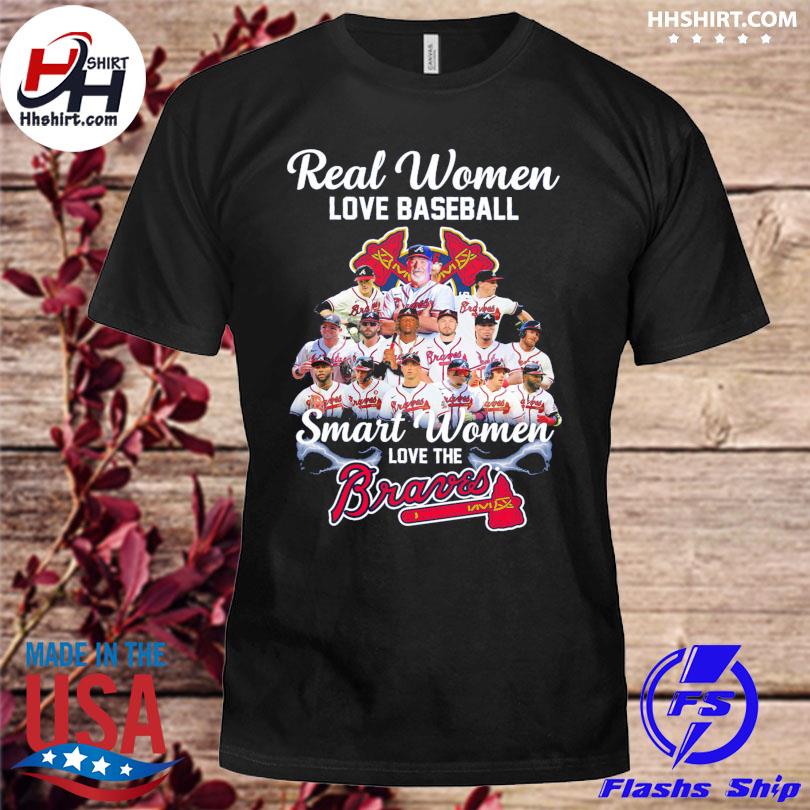 Funny Real women love football smart women love the Atlanta Braves