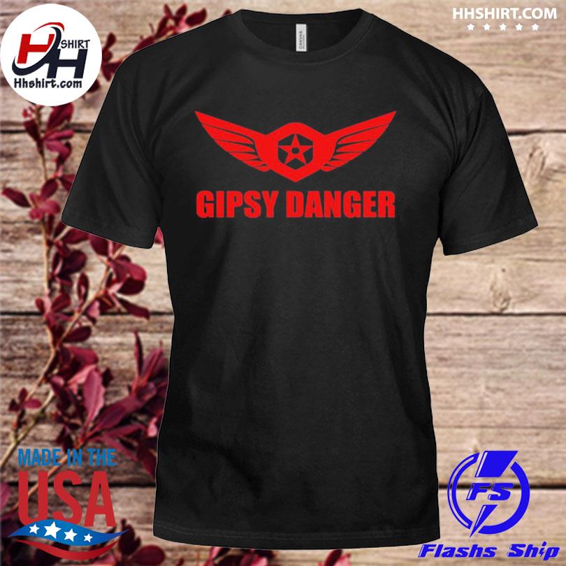 Gipsy danger 2022 shirt
