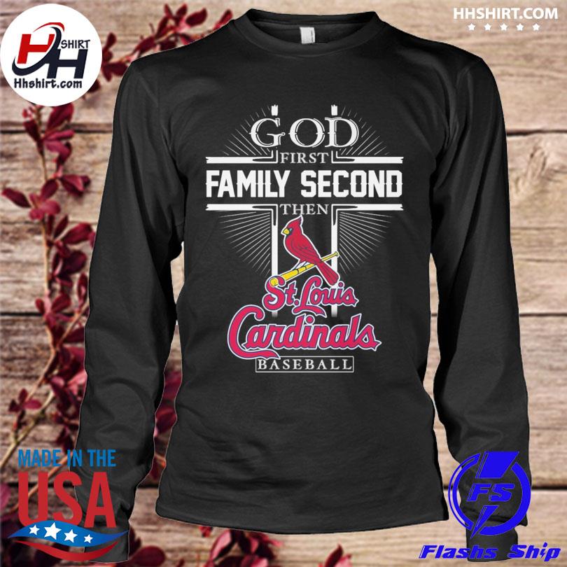 God first family second St Louis Cardinals baseball shirt, hoodie,  longsleeve tee, sweater